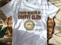 PROUD MEMBER OF COFFEE CLUB | Humorous Coffee Lover T-Shirt