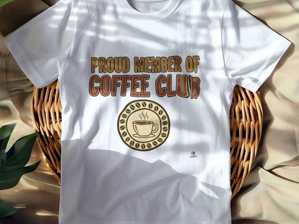 PROUD MEMBER OF COFFEE CLUB | Humorous Coffee Lover T-Shirt