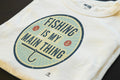 FISHING IS MY MAIN THING | Fun Fishing T-Shirt