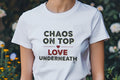 CHAOS ON TOP LOVE UNDERNEATH | Funny Girl Mom T-shirt