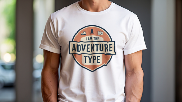 I AM THE ADVENTURE TYPE | Fun T-Shirt for Outdoor Lovers