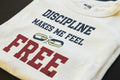 DISCIPLINE MAKES ME FEEL FREE | Motivational Fitness T-shirt