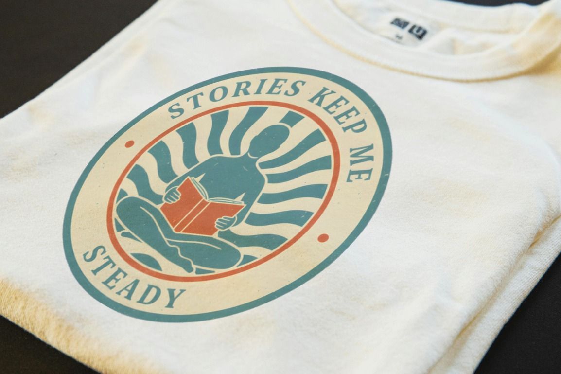 STORIES KEEP ME STEADY | Humorous Reading Addict T-Shirt