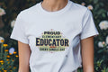 PROUD ELEMENTARY EDUCATOR EVERY SINGLE DAY | Funny Teacher T-Shirt