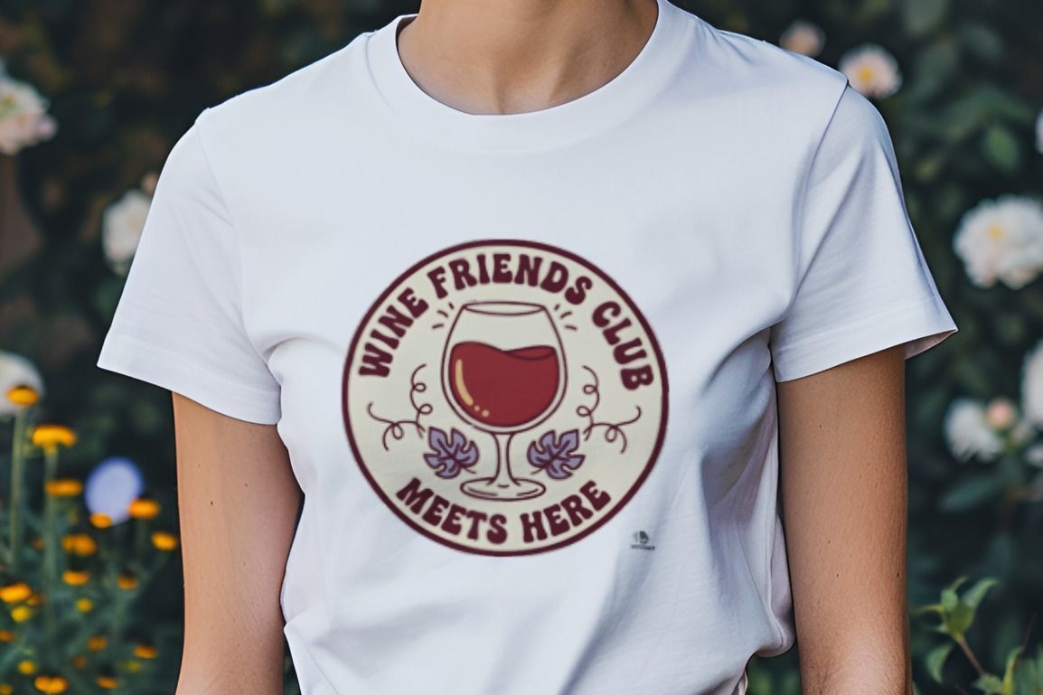 WINE FRIENDS CLUB MEETS HERE | Fun T-Shirt for Wine Lovers