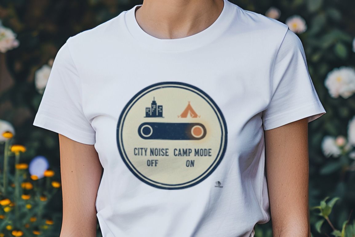 CITY NOISE OFF CAMP MODE ON | Fun Camping Family T-Shirt