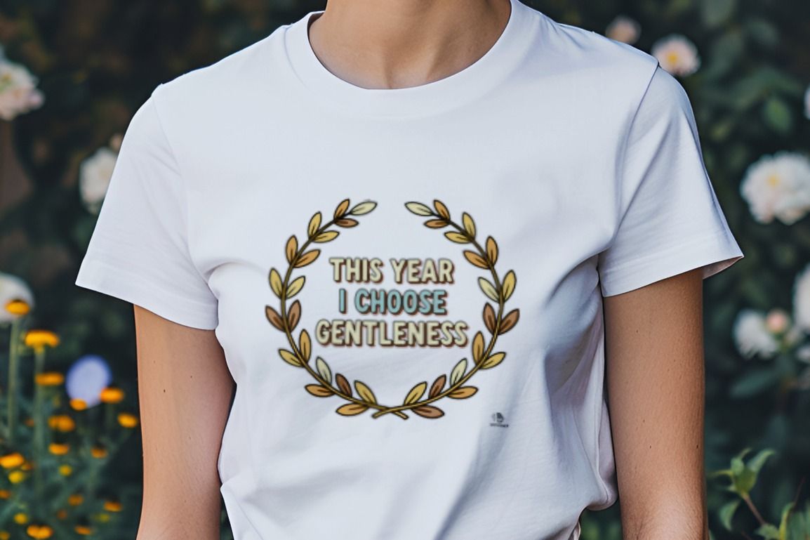THIS YEAR I CHOOSE GENTLENESS | Birthday Self-Care T-Shirt