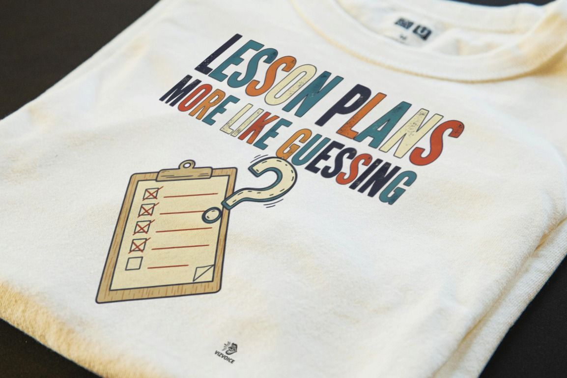 LESSON PLANS MORE LIKE GUESSING | Funny Teacher T-Shirt