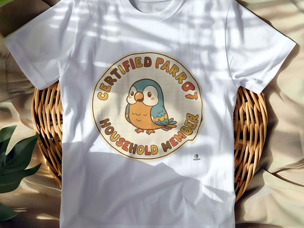 CERTIFIED PARROT HOUSEHOLD MEMBER | Funny Parrot Parent T-Shirt