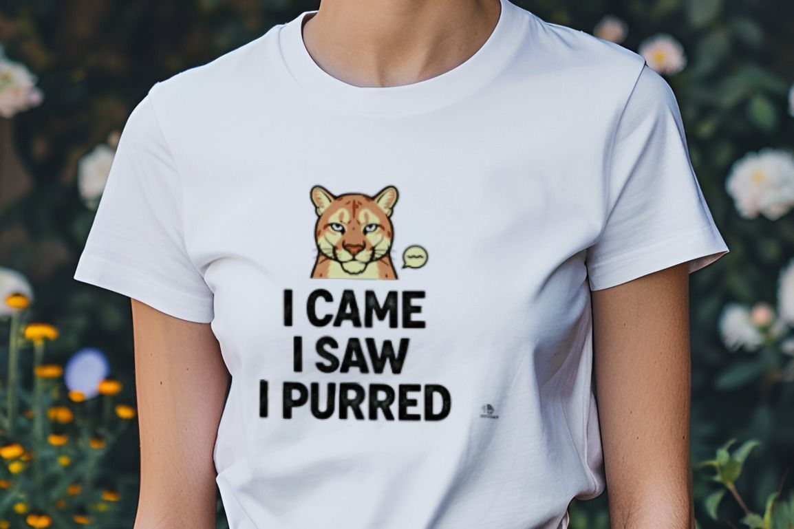I CAME I SAW I PURRED | Funny Mountain Lion T-Shirt