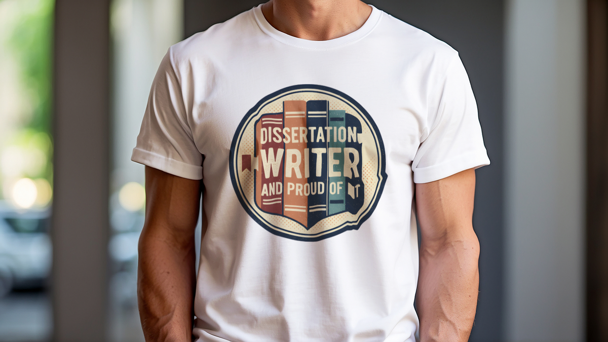 DISSERTATION WRITER AND PROUD OF IT | Funny PhD Graduation T-Shirt