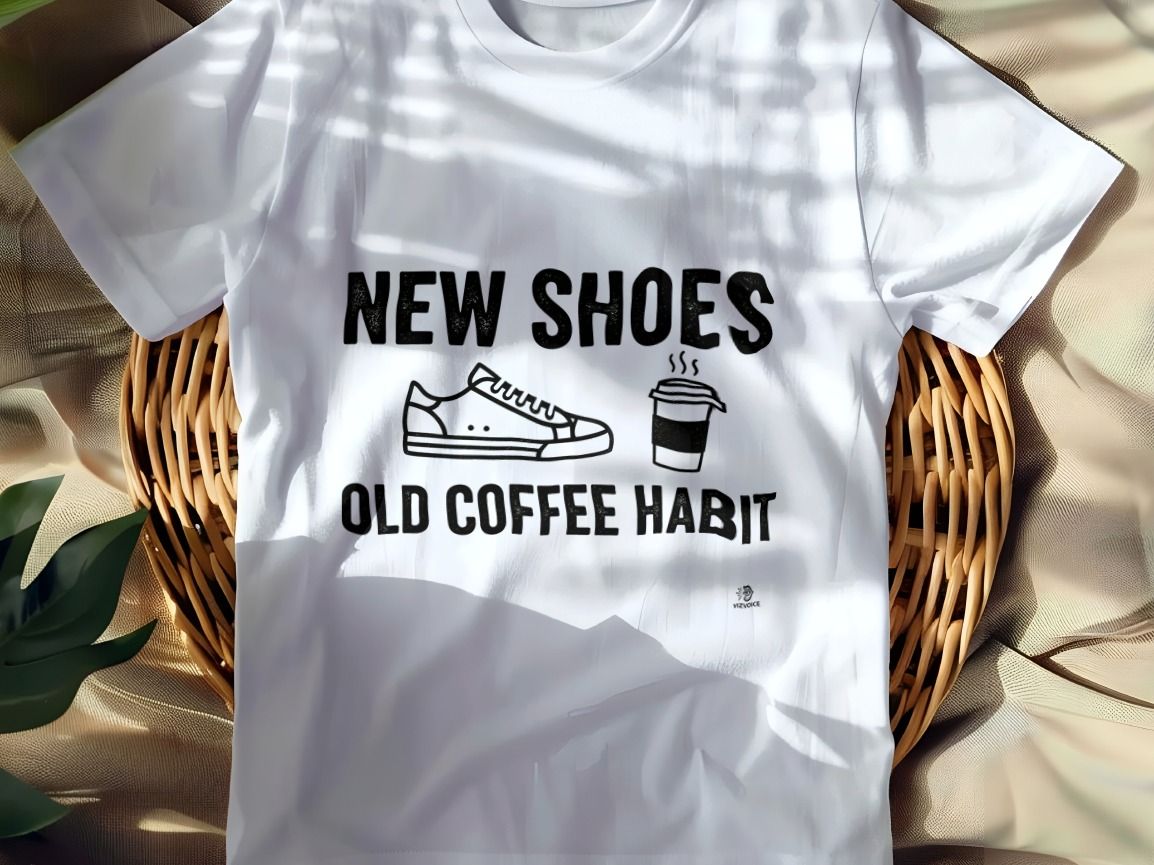 NEW SHOES OLD COFFEE HABIT | Fun T-Shirt for Nurses