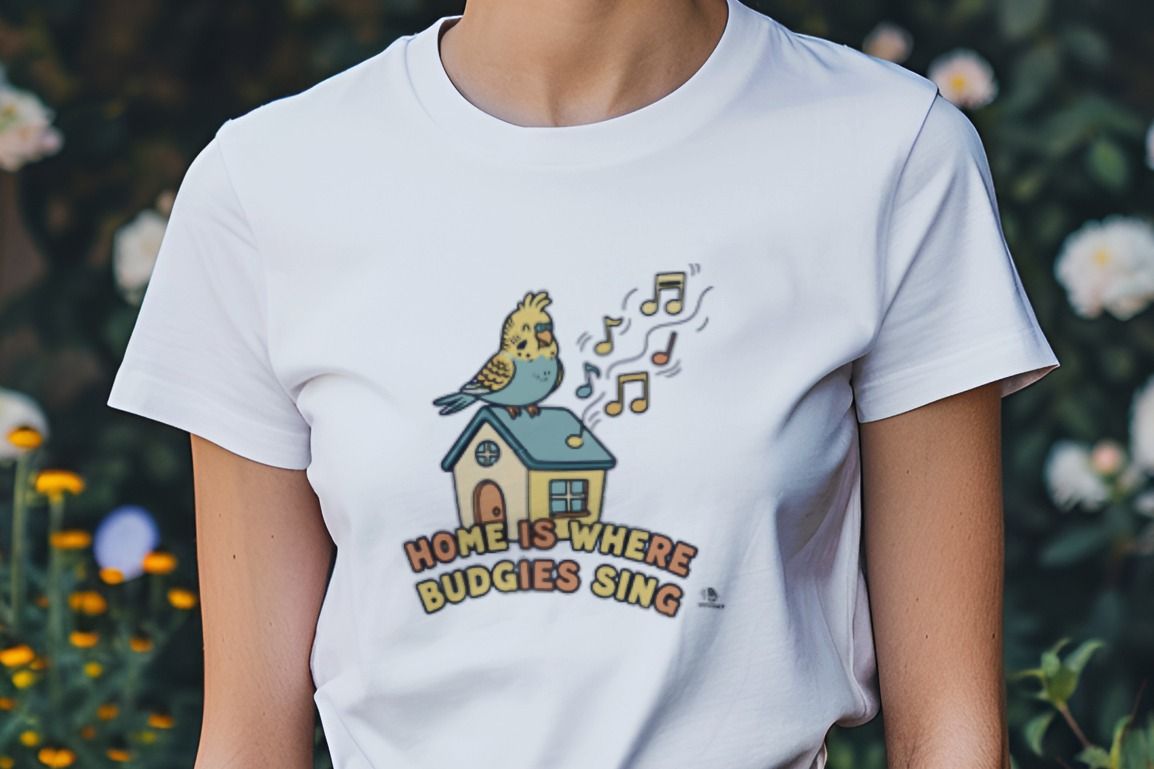 HOME IS WHERE BUDGIES SING | T-shirt for Budgie Owners