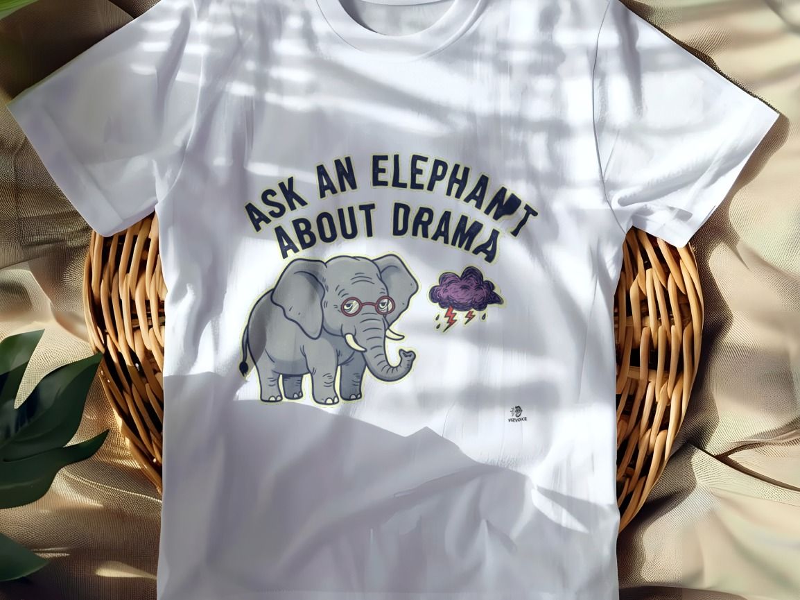 ASK AN ELEPHANT ABOUT DRAMA | Funny Elephant Wisdom T-Shirt