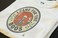 I CAME FOR THE BOOS | Funny Skeleton Humor T-shirt