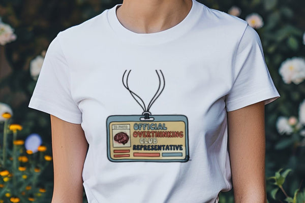 OFFICIAL OVERTHINKING CLUB REPRESENTATIVE | Funny Overthinking T-shirt