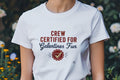 CREW CERTIFIED FOR GALENTINES FUN | Best Friends T-shirt