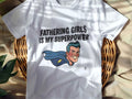 FATHERING GIRLS IS MY SUPERPOWER | Funny Dad T-shirt