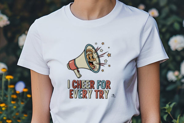 I CHEER FOR EVERY TRY | Fun T-Shirt for PE Teachers