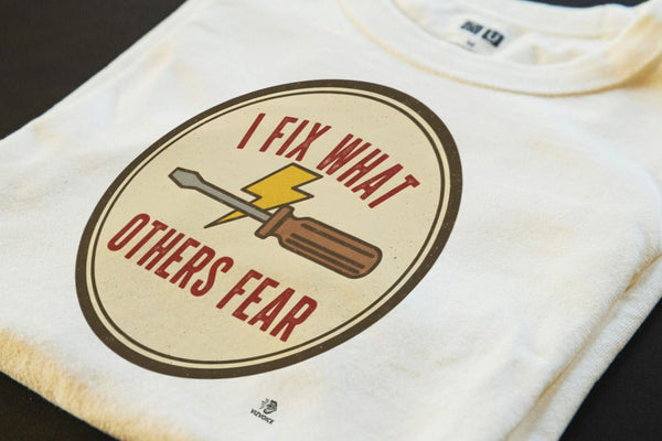 I FIX WHAT OTHERS FEAR | Skilled Trades Pride T-Shirt