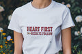 HEART FIRST RESULTS FOLLOW | Unstoppable Winners T-Shirt
