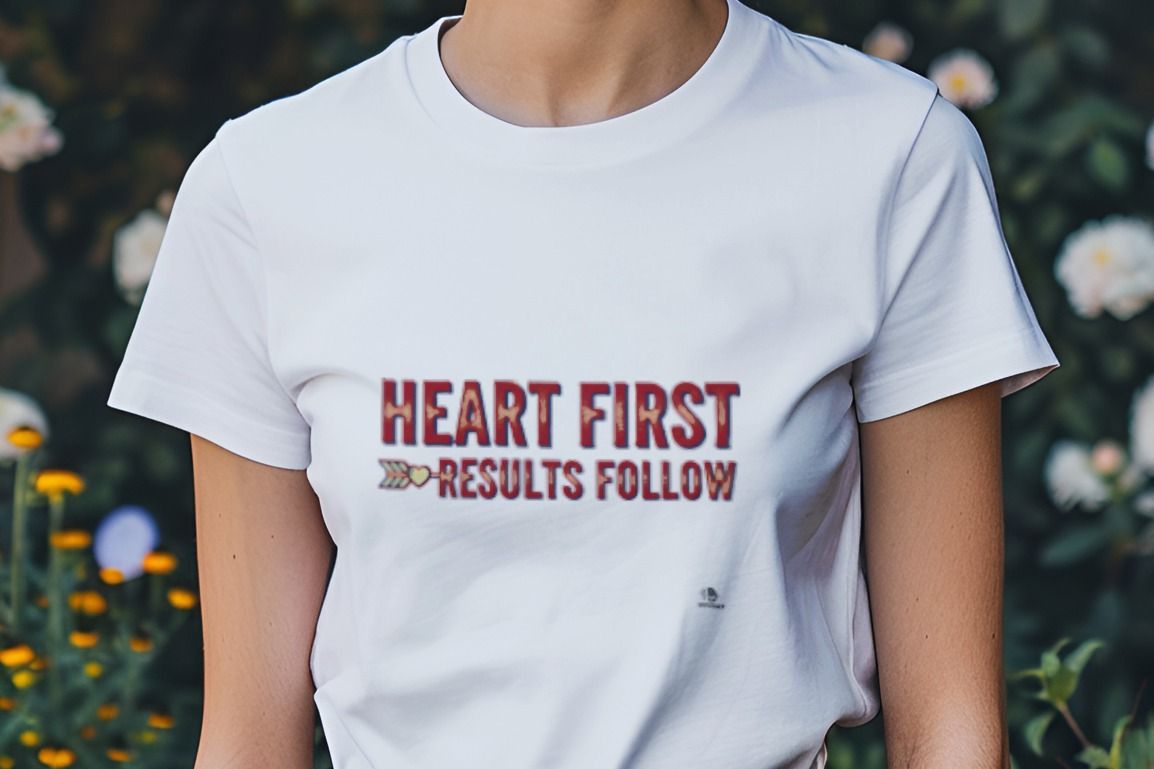 HEART FIRST RESULTS FOLLOW | Unstoppable Winners T-Shirt