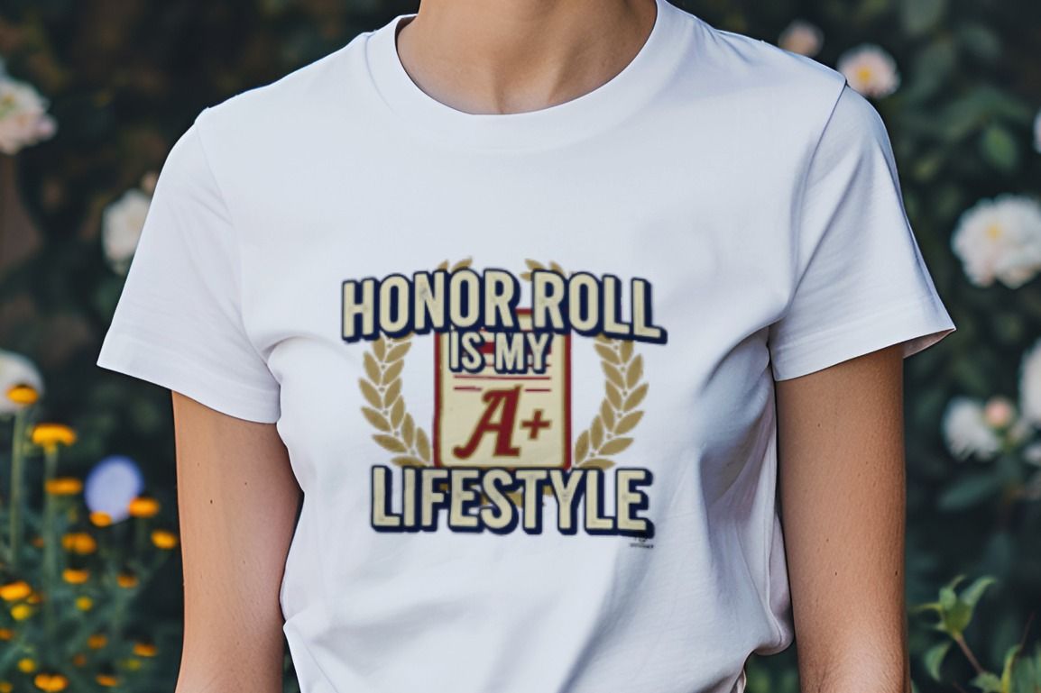 HONOR ROLL IS MY LIFESTYLE | Graduation T-Shirt for Scholars