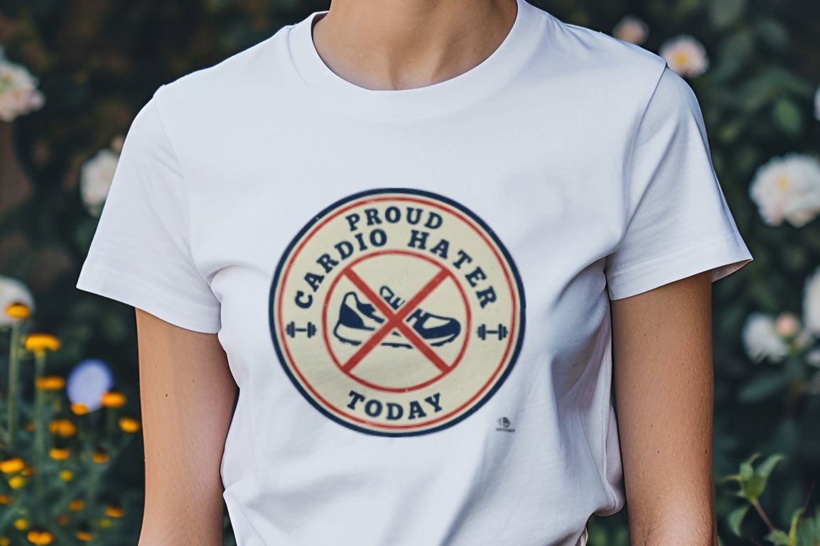 PROUD CARDIO HATER TODAY | Funny Fitness T-Shirt