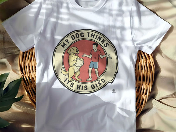 Ultimate Frisbee My Dog Thinks Its His Disc Funny Design for Disc Lovers, Pet Owners, and Pickup Players