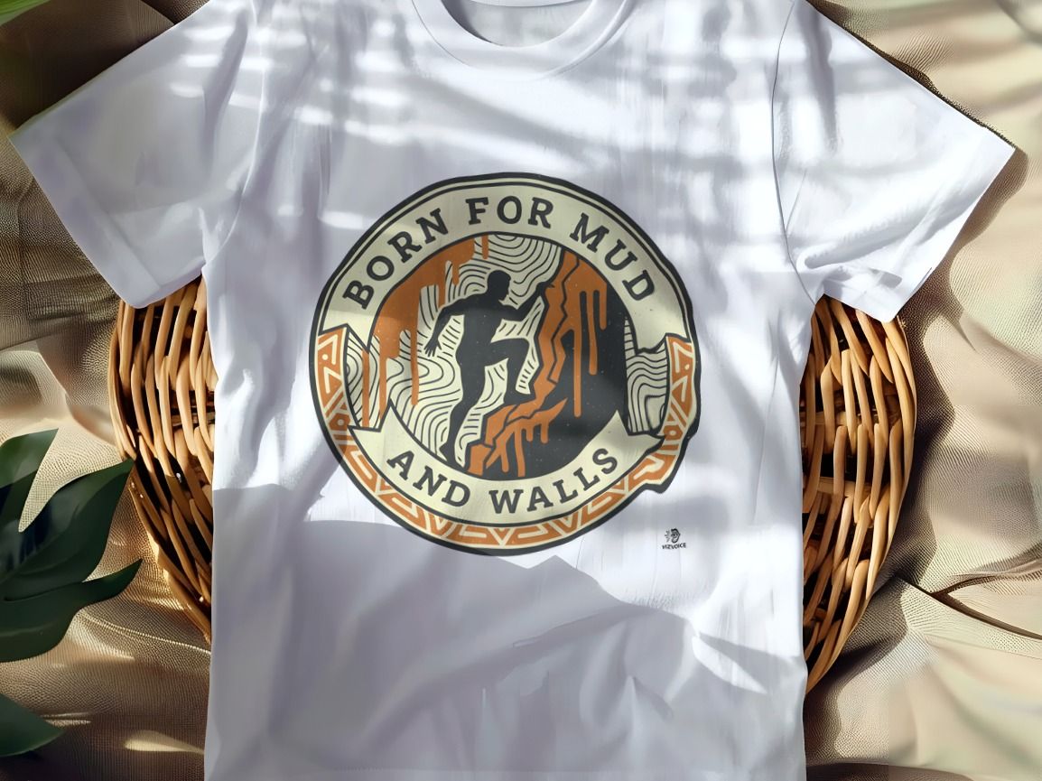 BORN FOR MUD AND WALLS | Fun Obstacle Racing T-Shirt