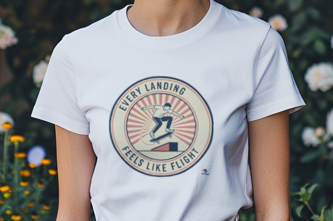 EVERY LANDING FEELS LIKE FLIGHT | Funny Skateboarding T-shirt