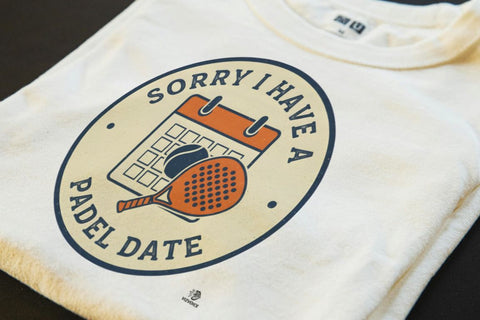 SORRY I HAVE A PADEL DATE | Fun Padel T-Shirt
