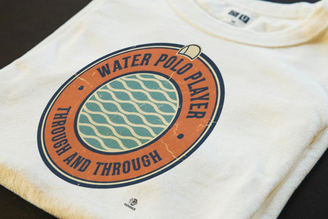 WATER POLO PLAYER THROUGH AND THROUGH | Fun Water Polo T-Shirt