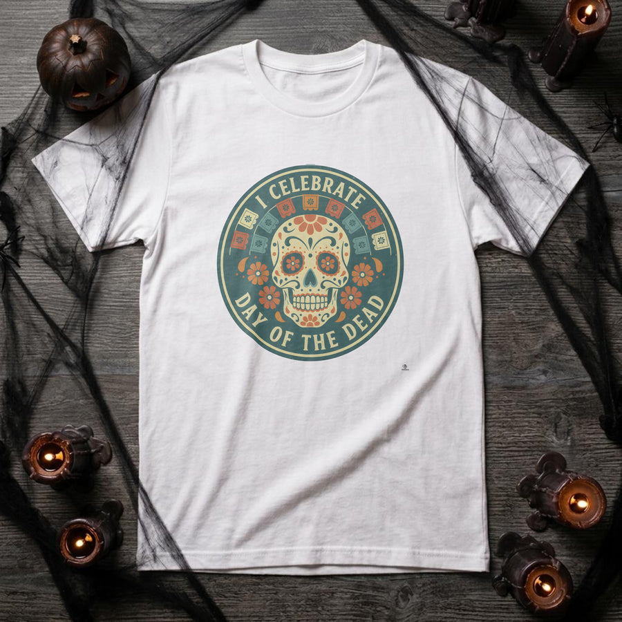 I CELEBRATE DAY OF THE DEAD | Festive Day of the Dead T-shirt