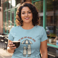 YOU ARE NOT ALONE HERE | Comfortable School Counselor T-Shirt - lifestyle