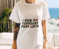 PAIN IS TEMPORARY PRIDE LASTS | Motivational Marathon Runner T-shirt