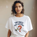 TINY VOICES HUGE QUESTIONS | Humorous Teacher T-Shirt - lifestyle