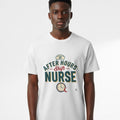 AFTER HOURS NURSE | Funny Night Shift Nurse T-Shirt