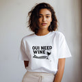 OUI NEED WINE | Charming Wine Lover T-shirt - lifestyle