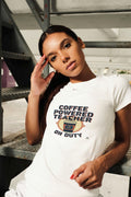 COFFEE POWERED TEACHER ON DUTY | Humorous Teacher T-Shirt