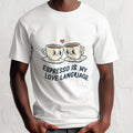 ESPRESSO IS MY LOVE LANGUAGE | Coffee Lover T-shirt