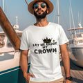 LET ME ENJOY MY CROWN | Birthday King T-shirt - lifestyle