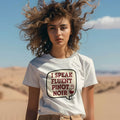 I SPEAK FLUENT PINOT NOIR | Humorous Wine Lover T-shirt - lifestyle