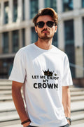 LET ME ENJOY MY CROWN | Birthday King T-shirt - lifestyle
