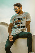 I TEACH SMALL HUMANS BIG DREAMS | Fun Teacher T-Shirt - lifestyle