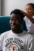 I STAY STEADY UNDER PRESSURE | Grit & Grace T-Shirt