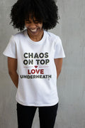 CHAOS ON TOP LOVE UNDERNEATH | Funny Girl Mom T-shirt - lifestyle