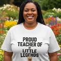 PROUD TEACHER OF LITTLE LEGENDS | Funny Teacher T-Shirt - lifestyle