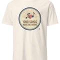 YOUR SONGS MAKE ME BRAVE | Inspirational Music T-Shirt - accurate print preview