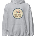 YOUR SONGS MAKE ME BRAVE | Music Lover Hoodie - accurate print preview